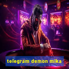 telegram demon mika